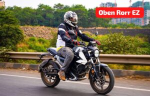 175KM रेंज के साथ Oben Rorr EZ, लुक और फीचर्स में आपके लिए सबसे बेहतर